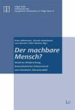 Der machbare Mensch? - Moderne Hirnforschung, biomedizinisches Enhancement und christliches Menschenbild