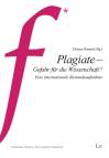 Plagiate - Gefahr für die Wissenschaft? - Eine internationale Bestandsaufnahme 