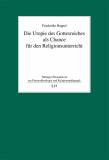 Die Utopie des Gottesreiches als Chance für den Religionsunterricht -