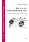 Weltbilder von Grundschulkindern heute - Eine empirische Studie im Religionsunterricht 