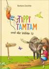 Tippi Tamtam - Tippi Tamtam und die Wilde 12: Band 2