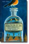Elixirium - Das gefährliche Erbe des Apothekers