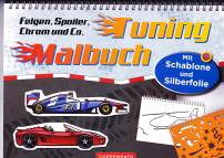 Tuning Malbuch: Felgen, Spoiler, Chrom & Co. - 