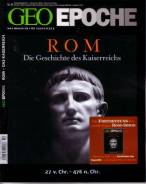 Geo Epoche: Rom. Das Magazin für Geschichte - Die Geschichte des Kaiserreichs. 27 v. Chr. - 476 n. Chr.