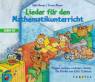Lieder für den Mathematikunterricht - Singen, spielen, rechnen, reimen für Kinder von 8 bis 11 Jahren