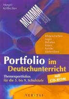 Portfolio im Deutschunterricht - Themenportfolios für die 5. bis 9. Schulstufe, mit CD-ROM
