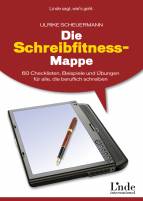 Die Schreibfitness-Mappe - 60 Checklisten, Beispiele und Übungen für alle, die beruflich schreiben