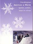 Abenteuer im Winter - Spielen, werken, leben im Schnee