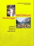 Ferienlager NATÜRlich! - Praktische Ökologie in Schule und Jugendfreizeit