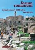 Forum Romanum - Zeitreise durch 3 000 Jahre Geschichte