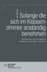 Solange die sich im Klassenzimmer anständig benehmen - Politiklehrer/innen und ihr Umgang mit rechtextremer Jugendkultur in der Schule