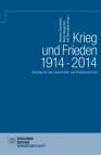 Krieg und Frieden 1914 - 2014 - Beiträge für den Geschichts- und Politikunterricht