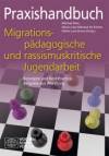 Praxishandbuch Migrationspädagogische und rassismuskritische Jugendarbeit - Konzepte und Best-Practice-Beispiele aus Würzburg
