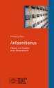 Antisemitismus - Präsenz und Tradition eines Ressentiments