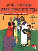Meine liebsten Bibelgeschichten - Heft 4 - spielend durch die Bibel: basteln - raten - malen