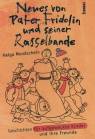 Neues von Pater Fridolin und seiner Rasselbande - Geschichten für aufgeweckte Kinder und ihre Freunde 
