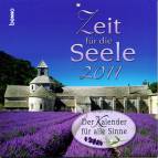 Zeit für die Seele 2011 - Der Kalender für alle Sinne