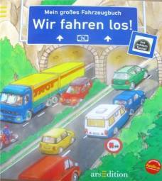 Wir fahren los! - Mein großes Fahrzeugbuch mit echtem Tunnel