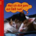 Weil ich dich ganz doll lieb hab - 