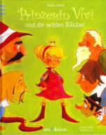 Prinzessin Vivi und die wilden Räuber - 