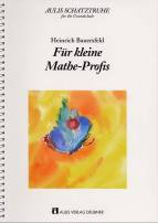 Für kleine Mathe-Profis - 100 Aufgaben für die Partner- und Einzelarbeit im 2. - 5. Schuljahr mit ausführlichen didaktischen Hinweisen und Lösungen