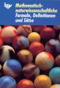 Mathematisch-naturwissenschaftliche Formeln, Definitionen und Sätze - Mathematik, Physik, Chemie - Für Realschulen in Bayern