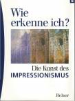 Wie erkenne ich? Die Kunst des Impressionismus