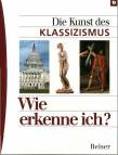 Wie erkenne ich? Die Kunst des Klassizismus - 