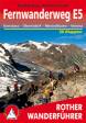 Fernwanderweg E5: Konstanz - Oberstdorf - Meran/Bozen - Verona. 31 Etappen - mit Variaten. Mit GPS-Daten. (Rother Wanderf&uuml;hrer)