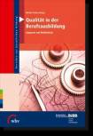 Qualität in der Berufsausbildung - Anspruch und Wirklichkeit