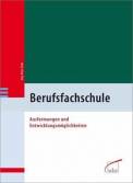 Berufsfachschule - Ausformungen und Entwicklungsmöglichkeiten