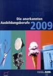 Die anerkannten Ausbildungsberufe 2009 - 