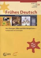 Frühes Deutsch Heft 24 / Dezember 2011. 20. Jahrgang - Von Zwergen, Elfen und Märchenprinzen - Fantastisches im Grimm-Jahr