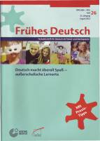 Frühes Deutsch, Fachzeitschrift für Deutsch als Fremd- und Zweitsprache Heft 26, August 2012  - Deutsch macht überall Spaß - außerschulische Lernorte