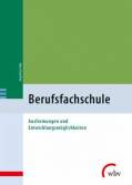 Berufsfachschule - Ausformungen und Entwicklungsmöglichkeiten