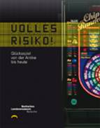 Volles Risiko! - Glücksspiel von der Antike bis heute