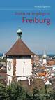 Stadtspaziergänge in Freiburg  - 