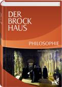 Der Brockhaus Philosophie: Ideen, Denker und Begriffe