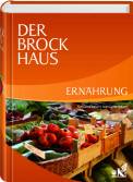 Der Brockhaus Ern&auml;hrung: Gesund essen, bewusst leben