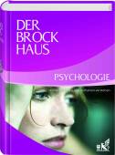 Der Brockhaus Psychologie: F&uuml;hlen, Denken und Verhalten verstehen