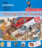 Der Kinder Brockhaus. Unterwegs mit der Eisenbahn: Mein erstes Wissen