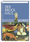 Der Brockhaus Kunst: K&uuml;nstler, Epochen, Sachbegriffe
