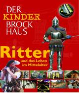 Der Kinder Brockhaus. Ritter und das Leben im Mittelalter
