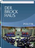 Der Brockhaus Politik: Ideen, Systeme und Prozesse