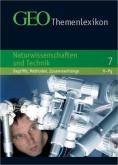 GEO Themenlexikon - Band 7 - Naturwissenschaft und Technik