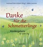 Danke für die Schmetterlinge - Kindergebete für jeden Tag