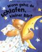 Wann gehst Du schlafen, kleiner Bär? - 