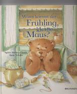 Wann kommt der Frühling, kleine Maus? - 