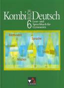 Kombi-Buch Deutsch - Lese- und Sprachbuch f&uuml;r Gymnasien: Kombi-Buch Deutsch 6. Sch&uuml;lerbuch