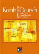 Kombi-Buch Deutsch 8 - Lese- und Sprachbuch für Gymnasien